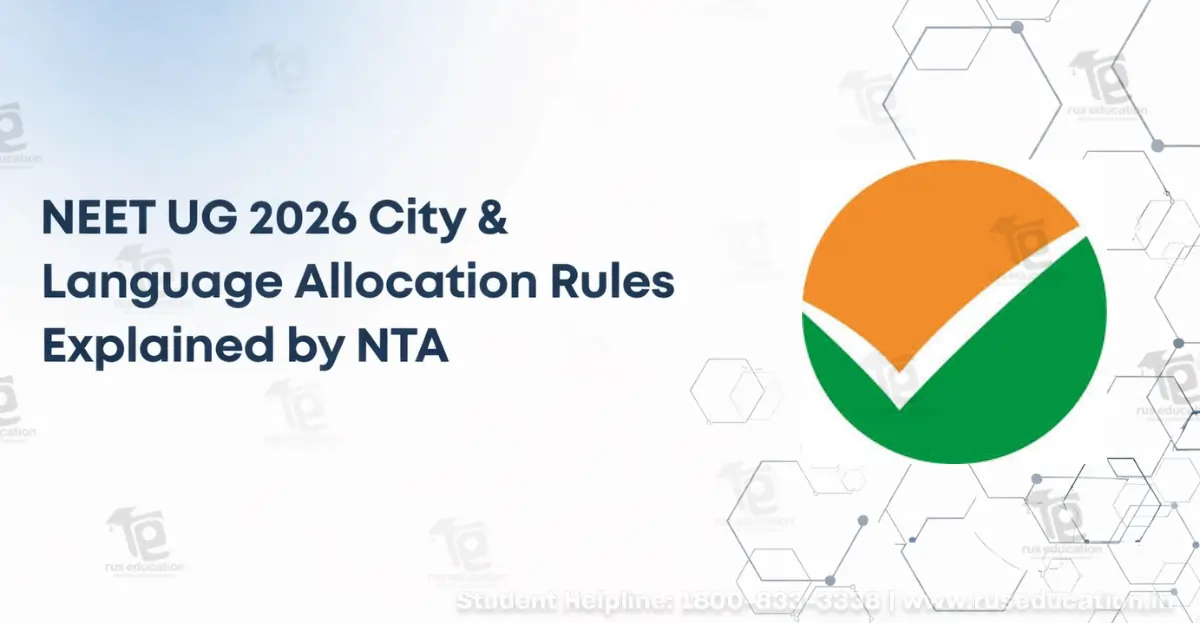 NEET UG 2026 Exam City Selection and Language Allocation Rules: What You Must Know